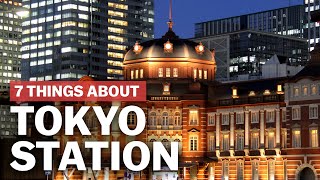 7 Things to know about Tokyo Station  japanguidecom [upl. by Michale]