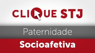 Clique STJ  Paternidade Socioafetiva 05102018 [upl. by Shaylynn487]