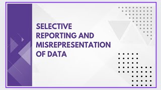 Selective reporting and misrepresentation of data [upl. by Esya]